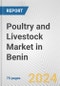 Poultry and Livestock Market in Benin: Business Report 2024 - Product Image