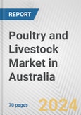 Poultry and Livestock Market in Australia: Business Report 2024- Product Image