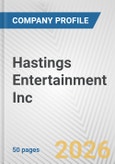 Hastings Entertainment Inc. Fundamental Company Report Including Financial, SWOT, Competitors and Industry Analysis- Product Image