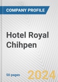 Hotel Royal Chihpen Fundamental Company Report Including Financial, SWOT, Competitors and Industry Analysis- Product Image