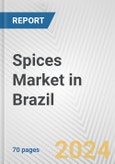 Spices Market in Brazil: Business Report 2024- Product Image
