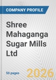 Shree Mahaganga Sugar Mills Ltd. Fundamental Company Report Including Financial, SWOT, Competitors and Industry Analysis- Product Image