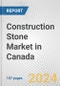 Construction Stone Market in Canada: Business Report 2024 - Product Thumbnail Image