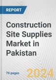 Construction Site Supplies Market in Pakistan: Business Report 2024- Product Image