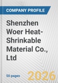 Shenzhen Woer Heat-Shrinkable Material Co., Ltd. Fundamental Company Report Including Financial, SWOT, Competitors and Industry Analysis- Product Image