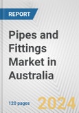 Pipes and Fittings Market in Australia: Business Report 2024- Product Image