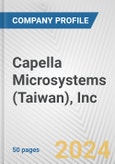 Capella Microsystems (Taiwan), Inc. Fundamental Company Report Including Financial, SWOT, Competitors and Industry Analysis- Product Image