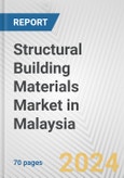 Structural Building Materials Market in Malaysia: Business Report 2024- Product Image