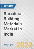 Structural Building Materials Market in India: Business Report 2024- Product Image