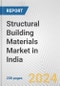 Structural Building Materials Market in India: Business Report 2024 - Product Image
