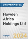 Howden Africa Holdings Ltd. Fundamental Company Report Including Financial, SWOT, Competitors and Industry Analysis- Product Image