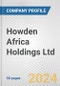 Howden Africa Holdings Ltd. Fundamental Company Report Including Financial, SWOT, Competitors and Industry Analysis - Product Image