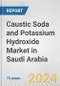 Caustic Soda and Potassium Hydroxide Market in Saudi Arabia: Business Report 2024 - Product Image