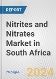 Nitrites and Nitrates Market in South Africa: Business Report 2024- Product Image