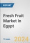 Fresh Fruit Market in Egypt: Business Report 2024 - Product Image