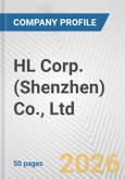 HL Corp. (Shenzhen) Co., Ltd. Fundamental Company Report Including Financial, SWOT, Competitors and Industry Analysis- Product Image