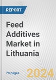 Feed Additives Market in Lithuania: Business Report 2024- Product Image