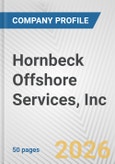 Hornbeck Offshore Services, Inc. Fundamental Company Report Including Financial, SWOT, Competitors and Industry Analysis- Product Image