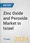 Zinc Oxide and Peroxide Market in Israel: Business Report 2024 - Product Image