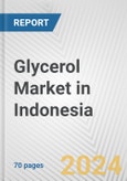 Glycerol Market in Indonesia: Business Report 2024- Product Image