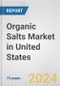Organic Salts Market in United States: Business Report 2024 - Product Thumbnail Image
