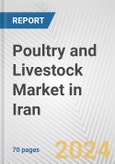 Poultry and Livestock Market in Iran: Business Report 2024- Product Image