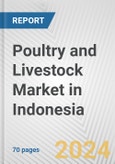 Poultry and Livestock Market in Indonesia: Business Report 2024- Product Image