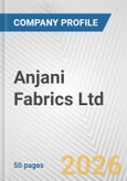 Anjani Fabrics Ltd. Fundamental Company Report Including Financial, SWOT, Competitors and Industry Analysis- Product Image