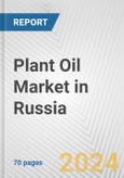Plant Oil Market in Russia: Business Report 2024- Product Image