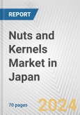 Nuts and Kernels Market in Japan: Business Report 2024- Product Image