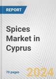 Spices Market in Cyprus: Business Report 2024- Product Image