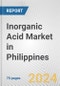 Inorganic Acid Market in Philippines: Business Report 2024 - Product Image