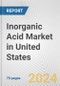 Inorganic Acid Market in United States: Business Report 2024 - Product Image