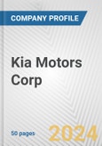 Kia Motors Corp. Fundamental Company Report Including Financial, SWOT, Competitors and Industry Analysis- Product Image
