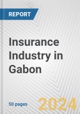 Insurance Industry in Gabon: Business Report 2024- Product Image