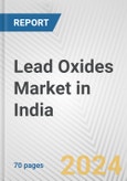 Lead Oxides Market in India: Business Report 2024- Product Image