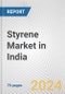 Styrene Market in India: Business Report 2024 - Product Image