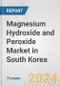 Magnesium Hydroxide and Peroxide Market in South Korea: Business Report 2024 - Product Image
