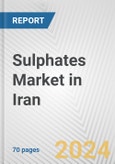 Sulphates Market in Iran: Business Report 2024- Product Image