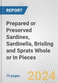 Prepared or Preserved Sardines, Sardinella, Brisling and Sprats Whole or In Pieces: European Union Market Outlook 2023-2027- Product Image
