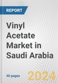 Vinyl Acetate Market in Saudi Arabia: 2017-2023 Review and Forecast to 2027- Product Image
