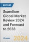 Scandium Global Market Review 2024 and Forecast to 2033 - Product Thumbnail Image
