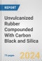 Unvulcanized Rubber Compounded With Carbon Black and Silica: European Union Market Outlook 2023-2027 - Product Image