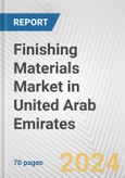 Finishing Materials Market in United Arab Emirates: Business Report 2024- Product Image