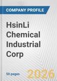 HsinLi Chemical Industrial Corp. Fundamental Company Report Including Financial, SWOT, Competitors and Industry Analysis- Product Image