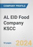 AL EID Food Company KSCC Fundamental Company Report Including Financial, SWOT, Competitors and Industry Analysis- Product Image