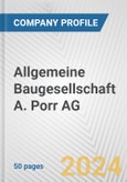 Allgemeine Baugesellschaft A. Porr AG Fundamental Company Report Including Financial, SWOT, Competitors and Industry Analysis- Product Image