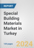 Special Building Materials Market in Turkey: Business Report 2024- Product Image