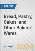Bread, Pastry, Cakes, and Other Bakers' Wares: European Union Market Outlook 2023-2027- Product Image