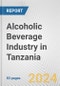 Alcoholic Beverage Industry in Tanzania: Business Report 2024 - Product Image